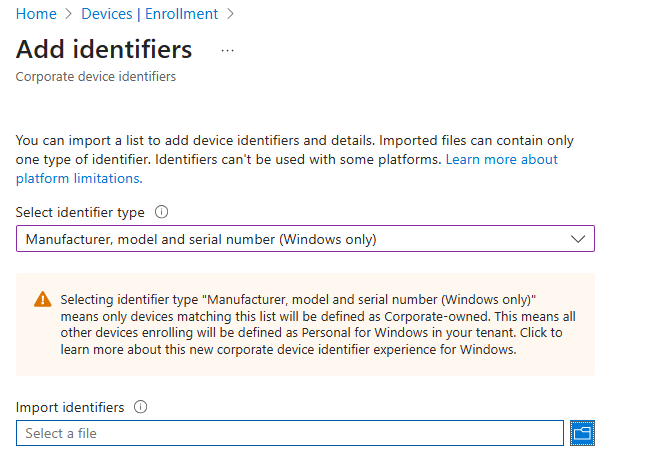Screenshot of the 'Add identifiers' page under 'Corporate device identifiers', showing the selected identifier type 'Manufacturer, model and serial number (Windows only)' and an option to import a file to define corporate-owned devices.