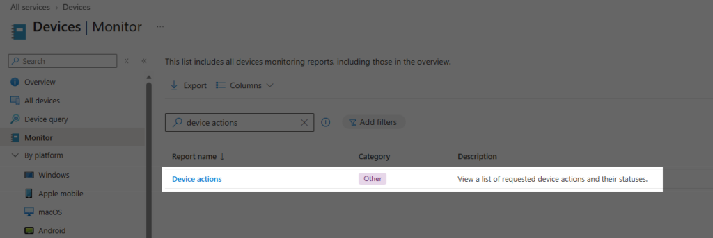 Use the Device actions report for tenant-wide history and audit information.