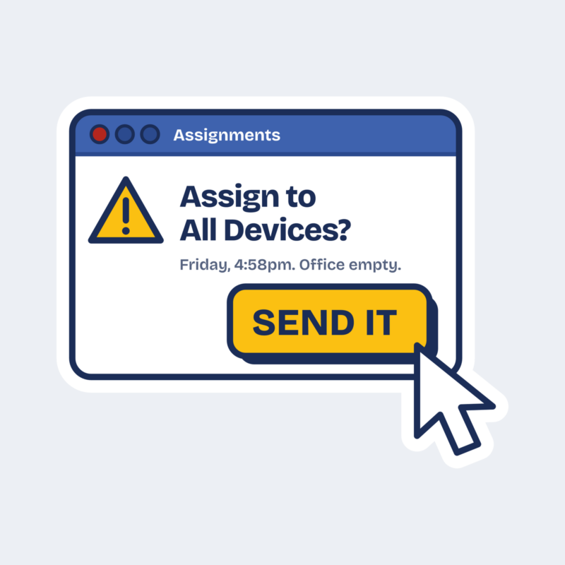 Warning dialog sticker asking Assign to All Devices with a SEND IT button