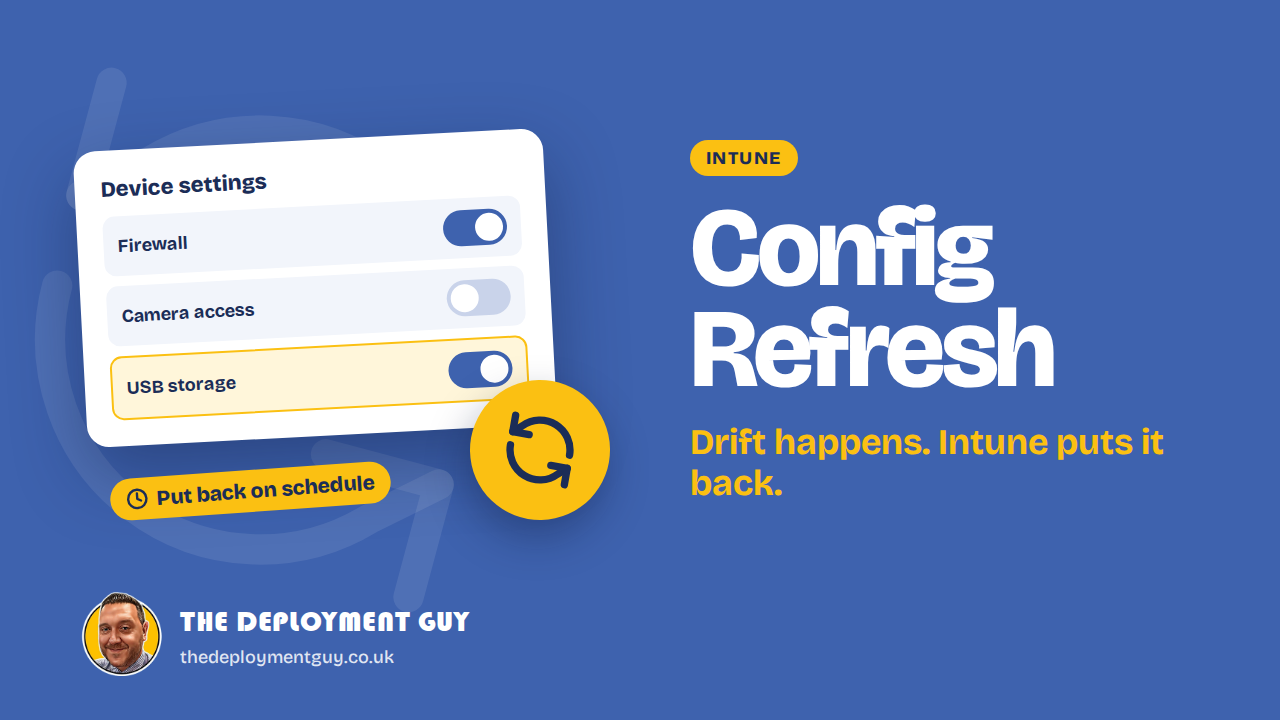 Intune Config Refresh featured image showing drifted device settings being put back on schedule